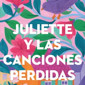 Juliette y las canciones perdidas Andrea Longarela 2026