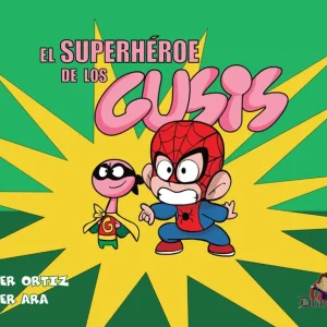 El superheroe de los gusis Ortiz, Javier 2025