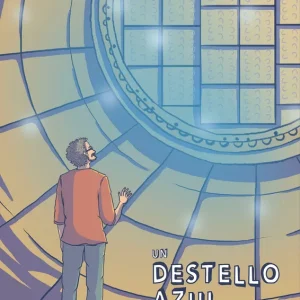 Un destello azul Gómez Cadenas, Juan José 2025