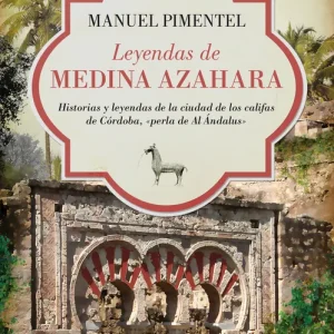 Leyendas de Medina Azahara Pimentel, Manuel 2014
