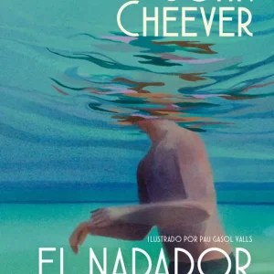 El nadador y otros cuentos (edición ilustrada) Cheever, John 2025