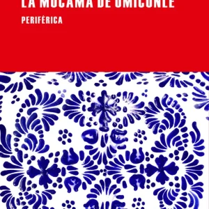 La mucama de omicunlé Indiana, Lidia 2015