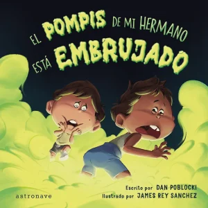EL POMPIS DE MI HERMANO ESTA EMBRUJADO DAN POBLOCKI 2025