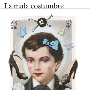LA MALA COSTUMBRE ALANA S. PORTERO 2023