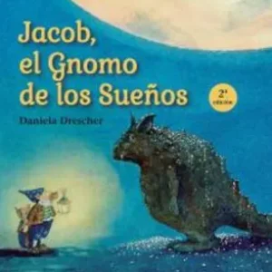 JACOB EL GNOMO DE LOS SUEÑOS 2ª ED DANIELA DRESCHER 2026