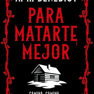 Para matarte mejor A.K. Benedict 2026