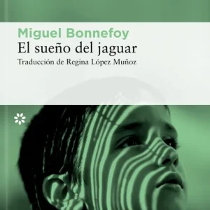 SUE?O DEL JAGUAR,EL BONNEFOY,MIGUEL 2025