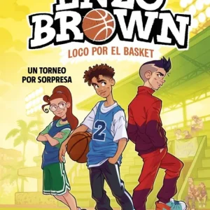 Enzo Brown: loco por el basket 3 - Un torneo por sorpresa Lolaso, Pablo 2026