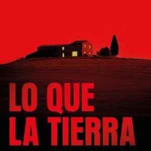 LO QUE LA TIERRA CALLA BAEZA LOPEZ, IVAN 2025