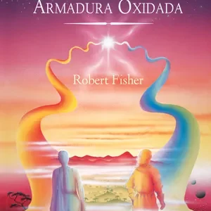 El regreso del caballero armadura oxidada Fisher, Robert 2010