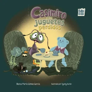 CASIMIRO Y LOS JUGUETES PERDIDOS GÓMEZ GARCÍA, BLANCA MARÍA 2026
