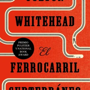 EL FERROCARRIL SUBTERRÁNEO WHITEHEAD, COLSON 2022