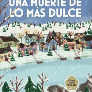 Una muerte de lo mas dulce (Cozy Mystery) 2026