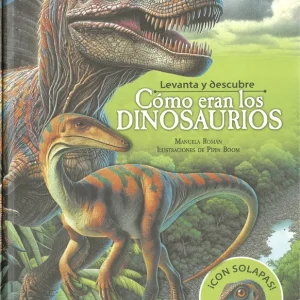 Levanta y descubre cómo eran los dinosaurios Román, Manuela 2025