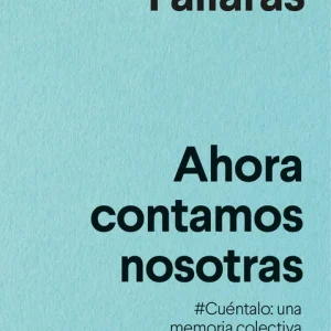 AHORA CONTAMOS NOSOTRAS Fallarás, Cristina 2019