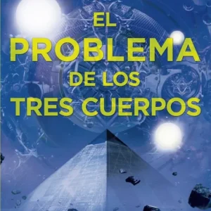 EL PROBLEMA DE LOS TRES CUERPOS CIXIN, LIU 2016