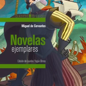 NOVELAS EJEMPLARES Cervantes, Miguel de 2018