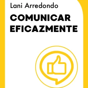 Comunicar eficazmente Arredondo, Lani 2026