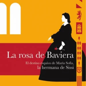 LA ROSA DE BAVIERA MAFFI,SILVIA ELENA 2024