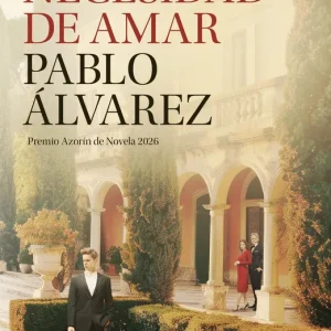 La necesidad de amar Pablo Álvarez 2026