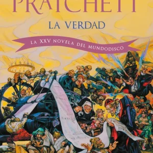 La verdad (Mundodisco 25) Pratchett,Terry 2010
