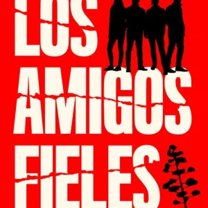 Los amigos fieles Rovira, Javier 2025