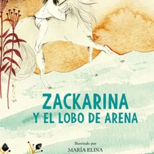 Zackarina y el lobo de arena Lind, Åsa 2021