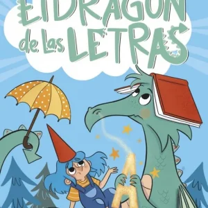 EL DRAGÓN DE LAS LETRAS 1. EL DRAGÓN RAMÓN ESCUPE LA A Begoña Oro 2023