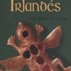 EL ORO IRLANDÉS Gil Cruces, José María 2017