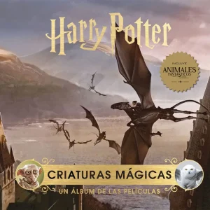 HARRY POTTER: CRIATURAS MAGICAS. UN ALBUM DE LAS PELICULAS JODY REVENSON 2021