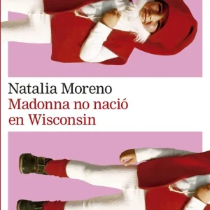 Madonna no nació en Wisconsin Natalia Moreno 2026