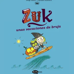 Zuk 1. Zuk unas vacaciones de bruja Bloch, Serge 2023