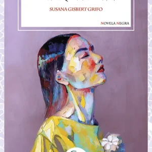 CREÍA QUE ERA FELIZ SUSANA GISBERT GRIFO 2025