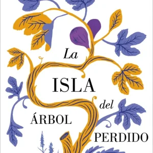 La isla del árbol perdido Shafak, Elif 2022