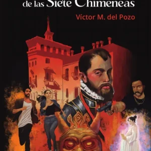 EL ENIGMA DE LA CASA DE LAS SIETE CHIMENEAS DEL POZO,VÍCTOR M. 2025