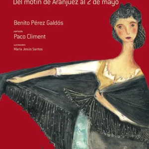 Madrid, 1808 (Del motin de Arajuez al 2 mayo) Benito Pérez Galdós 2008