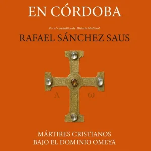 Historia de los mozárabes en Córdoba 2026