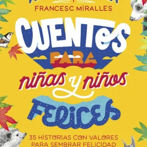 Cuentos para niñas y niños felices Rovira, Álex 2020