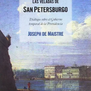 Las veladas de San Petersburgo Joseph De Maistre 2016