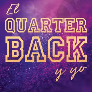 QUARTERBACK Y YO, EL MARLEY, TAY 2024