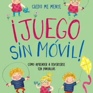 Cuido mi mente. ¡Juego sin móvil! Erostarbe Pérez, Montserrat 2025
