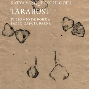 Tarabust (IV Premio de poesía Pablo García Baena) 2026