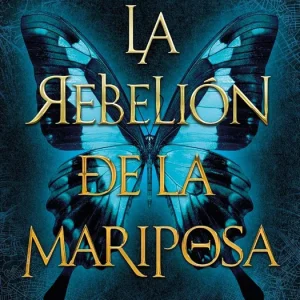 La rebelión de la mariposa Mosquera, Miriam 2025