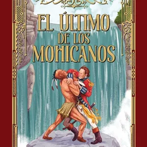 EL ÚLTIMO DE LOS MOHICANOS FENIMORE COOPER, JAMES 2024