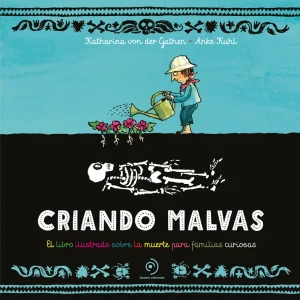 Criando malvas von der Gathen, Katharina