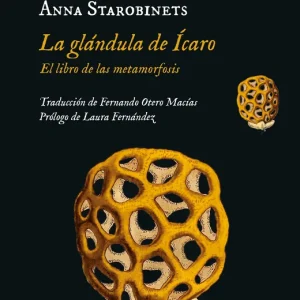 La glándula de Ícaro Starobinets, Anna 2023