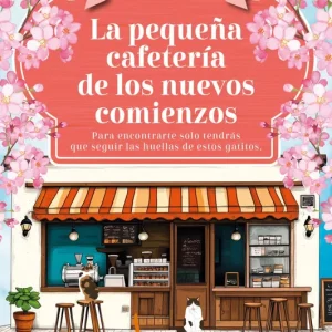 La pequena cafeteria de los nuevos comienzos 2026