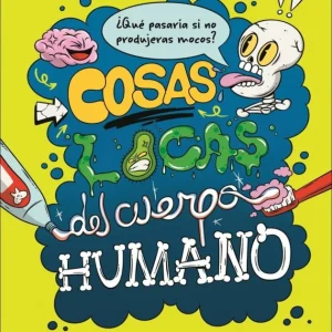 Cosas locas del cuerpo humano Young, Emma 2026