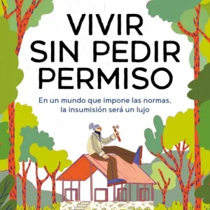 Vivir sin pedir permiso Yaya Bushcraft 2026