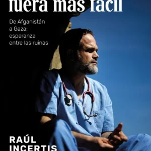 Ojalá curar fuera más fácil Raúl Incertis 2026